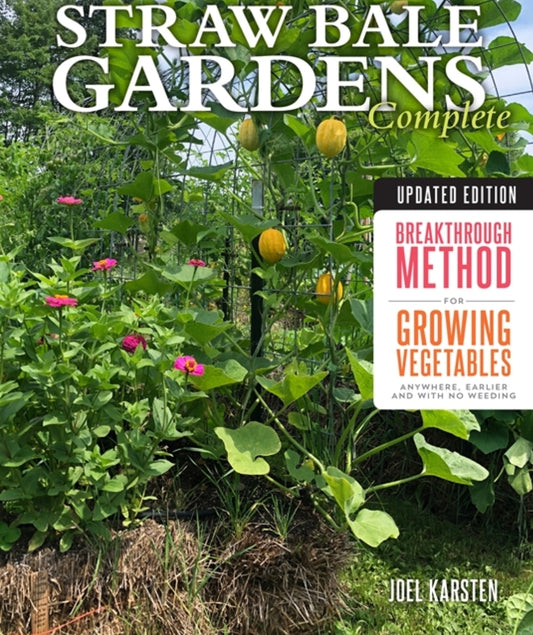 STRAW BALE GARDENS COMPLETE, UPDATED EDITION